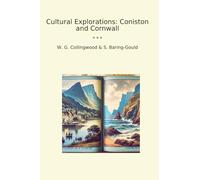 Cultural Explorations: Coniston and Cornwall
