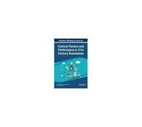 Cultural Factors And Performance In 21st Century Businesses