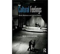 Cultural Feelings Ben Highmore, (Auteur)