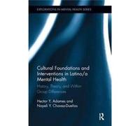 Cultural Foundations & Interventions In Hector Y The Chicago School Of Professional Psychology Adames, Chavez - Duenas Usa , Usa Nayeli Y The Chicago School Of Professional Psychology (Auteur)