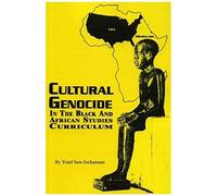 Cultural Genocide In The Black And African Studies Curriculum