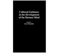 Cultural Guidance In The Development Of The Human Mind