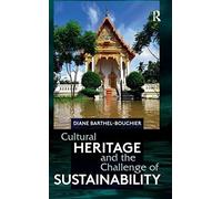 Cultural Heritage And The Challenge Of Sustainability