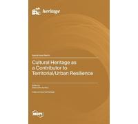 Cultural Heritage as a Contributor to Territorial/Urban Resilience