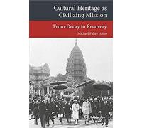 Cultural Heritage As Civilizing Mission