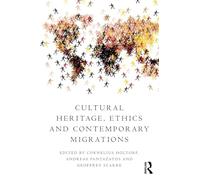 Cultural Heritage, Ethics and Contemporary Migrations