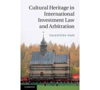 Cultural Heritage In International Investment Law And Arbitration