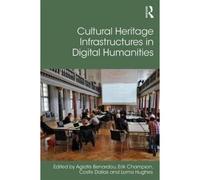 Cultural Heritage Infrastructures In Digital Humanities