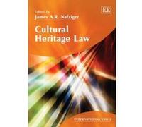 Cultural Heritage Law (International Law) - [Livre en VO] James A R Nafziger (Auteur)