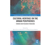Patrimoine culturel dans les périphéries urbaines – Vers de nouveaux paradigmes de recherche