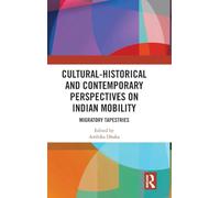 Cultural-Historical and Contemporary Perspectives on Indian Mobility