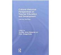 Cultural-historical Perspectives on Teacher Education and Development