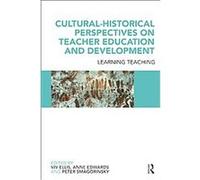 Cultural-historical Perspectives on Teacher Education and Development Viv Ellis (Auteur)