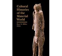 Cultural Histories Of The Material World