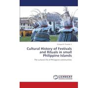 Cultural History of Festivals and Rituals in small Philippine Islands