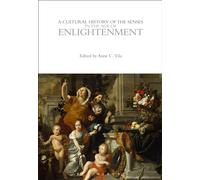 Cultural History of the Senses in the Age of Enlightenment, A