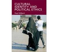 Cultural Identity and Political Ethics Gilbert, Paul (Auteur)