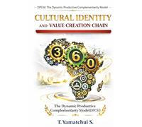 CULTURAL IDENTITY, AND VALUE CREATION CHAIN: The Dynamic Productive Complementarity Model (DPCM)