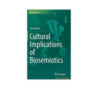 Cultural Implications Of Biosemiotics