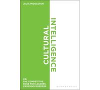 Cultural Intelligence: The Competitive Edge For Leaders Crossing Boundaries