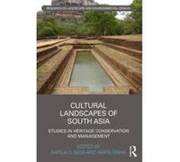 Cultural Landscapes of South Asia: Studies in Heritage Conservation and Management (Routledge Research in Landscape and Environmental Design) - [Version Originale] Inconnu (Auteur)