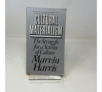 Cultural Materialism: The Struggle for a Science of Culture