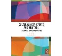 Cultural Mega-Events And Heritage