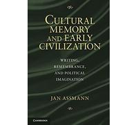 Cultural Memory and Early Civilization Jan Assman Jan Assman (Auteur)