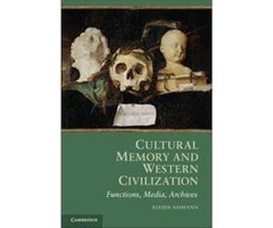 Cultural Memory And Western Civilization: Functions, Media, Archives (Paperback) Aleida Assman, (Auteur)