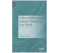 Cultural Memory In Seamus Heaney's Late Work