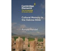 Cultural Memory in the Hebrew Bible: Genesis to Kings