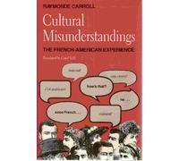 Cultural Misunderstandings: The French-american Experience