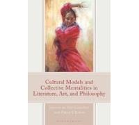 Cultural Models And Collective Mentalities In Literature, Art, And Philosophy