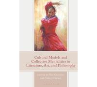 Cultural Models and Collective Mentalities in Literature, Art, and Philosophy