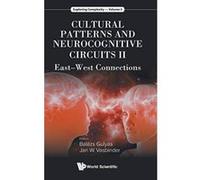 Cultural Patterns And Neurocognitive Circuits II: East-West Connections: 5 (Exploring Complexity) - [Version Originale] Inconnu (Auteur)