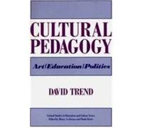 Cultural Pedagogy, Critical Studies in Education and Culture David Trend (Auteur)