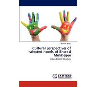Cultural Perspectives Of Selected Novels Of Bharati Mukherjee