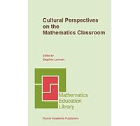 Cultural Perspectives On The Mathematics Classroom