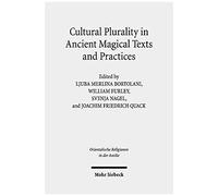 Cultural Plurality In Ancient Magical Texts And Practices