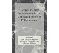 Cultural-Political Interventions in the Unfinished Project of Enlightenment, Studies in Contemporary German Social Thought Series Axel Honneth, Claus Offe, Thomas McCarthy (Auteur)