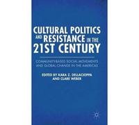 Cultural Politics And Resistance In The 21st Century