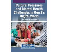 Cultural Pressures and Mental Health Challenges in Gen Z's Digital World