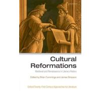 Cultural Reformations: Medieval and Renaissance in Literary History Cummings, Brian, Simpson, James (Auteur)