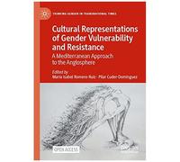 Cultural Representations Of Gender Vulnerability And Resistance