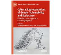 Cultural Representations Of Gender Vulnerability And Resistance