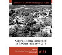 Cultural Resource Management In The Great Basin 1986-2016