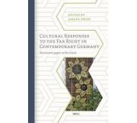 Cultural Responses To The Far Right In Contemporary Germany