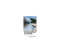 Cultural Roots Of Slow Food