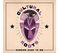 Cultural Roots – Running Back to Me – Vinyle 12" 33 tours (Integral, Neuf)