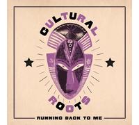 CULTURAL ROOTS - RUNNING BACK TO ME VINYL LP NEUF